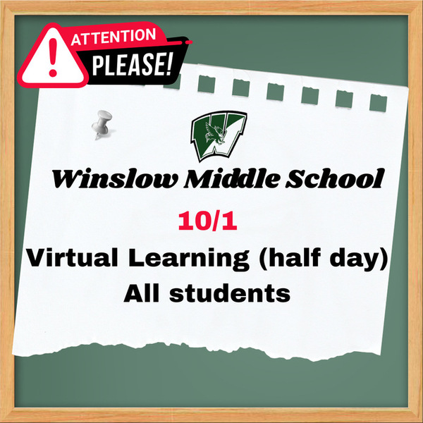 Winslow Middle School virtual half day 10/1